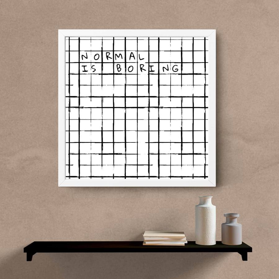 Quadro Decorativo Normal Is Boring - detalhe da moldura e acabamento