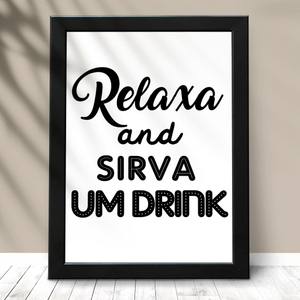Quadro Relaxa and sirva um drink