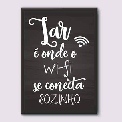 Quadro Decorativo Lar é onde o wi-fi se conecta sozinho | Wallze
