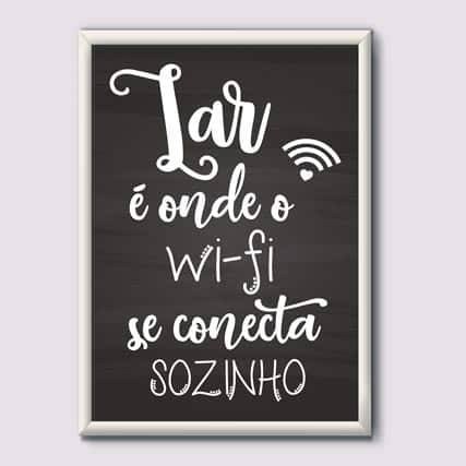 Quadro Decorativo Lar é onde o wi-fi se conecta sozinho - quadro decorativo em ambiente decorado