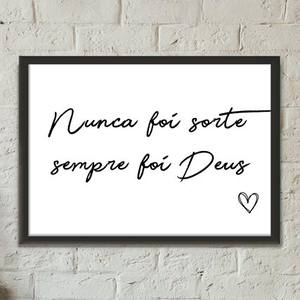 Quadro Decorativo Nunca foi Sorte | Wallze