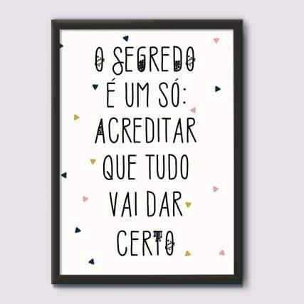 Quadro Decorativo O segredo é um só | Wallze