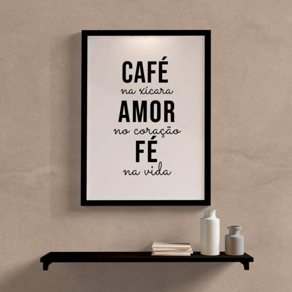 Quadro Café na xícara, amor no coração, fé na vida